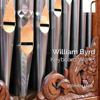 Album William Byrd: Keyboard Works