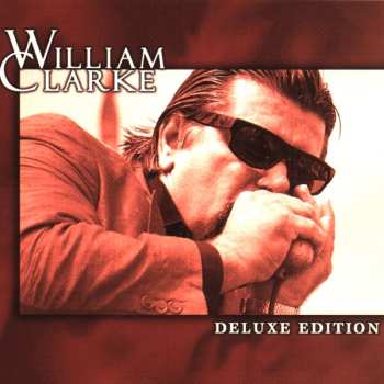 CD William Clarke: Deluxe Edition