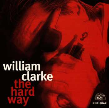 CD William Clarke: The Hard Way