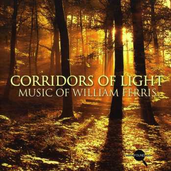 Album William Ferris Chorale: Corridors of Light