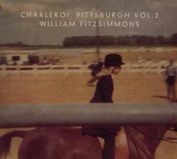 CD William Fitzsimmons: Charleroi: Pittsburgh Vol.2