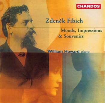 Album Zdeněk Fibich: Moods, Impressions & Souvenirs