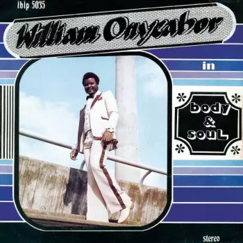 William Onyeabor: Body & Soul