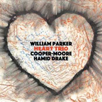 CD William Parker: Heart Trio