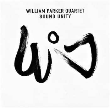 CD William Parker Quartet: Sound Unity