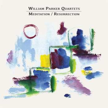 2CD William Parker Quartet: Meditation / Resurrection