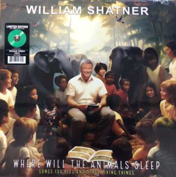 LP William Shatner: Where Will The Animals Sleep? Songs For Kids And Other Living Things CLR | LTD