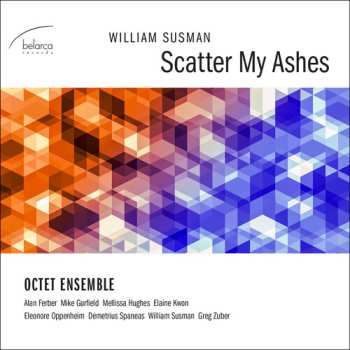 Album William Susman: Scatter My Ashes