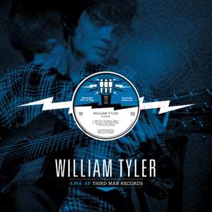 LP William Tyler: Live At Third Man Records