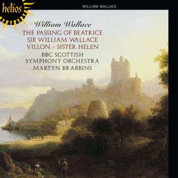 CD BBC Scottish Symphony Orchestra: The Passing Of Beatrice / Sir William Wallace / Villon / Sister Helen
