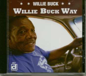 Album Willie Buck: Willie Buck Way