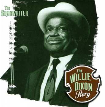 4CD/Doos Willie Dixon: The Willie Dixon Story