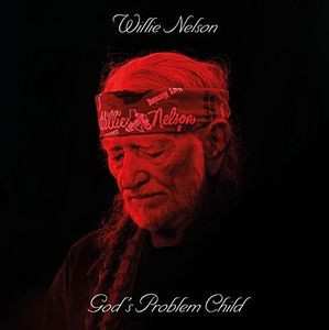 LP Willie Nelson: God's Problem Child