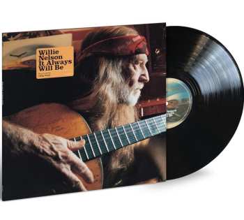 LP Willie Nelson: It Always Will Be