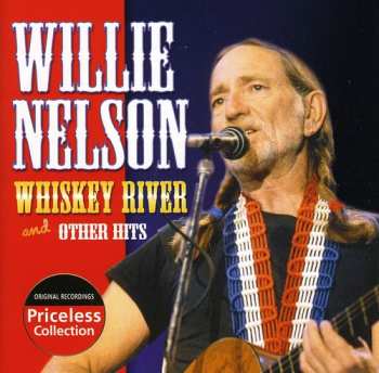 Album Willie Nelson: Old Whiskey River Compilation