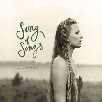CD Willow Mae: Song Of Songs