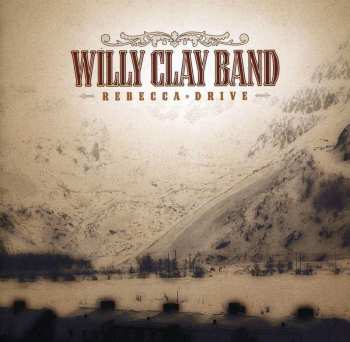 Album Willy Clay Band: Rebecca Drive