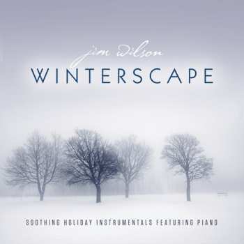 Album Wilson,jim: Winterscape: Soothing Holiday Instrumentals Featur