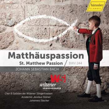 Album Wiltener Sängerknaben: Matthäus Passion