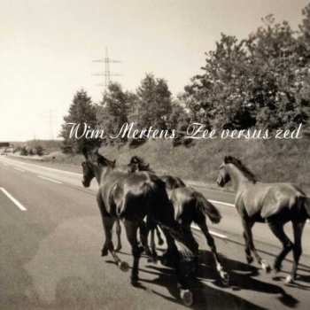 Album Wim Mertens: Zee Versus Zed