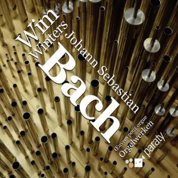 Album Johann Sebastian Bach: Oeuvres Pour Orgue - Orgelwerken