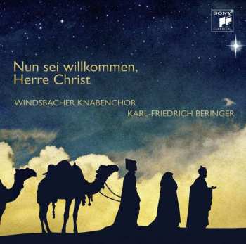CD Windsbacher Knabenchor: Nun Sei Willkommen, Herre Christ