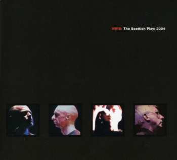 Album Wire: The Scottish Play: 2004