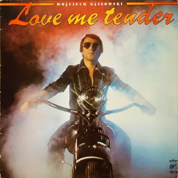 Wojciech Gąssowski: Love Me Tender