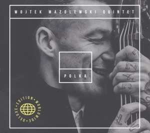 Album Wojtek Mazolewski Quintet: Polka