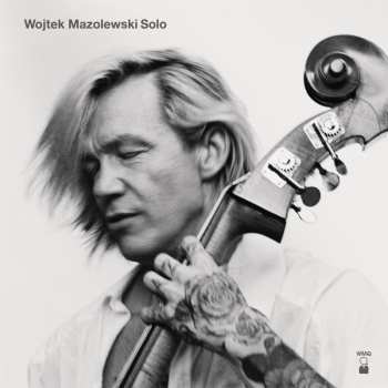 Album Wojtek Mazolewski: Solo