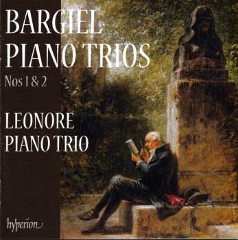 Album Woldemar Bargiel: Bargiel Piano Trios Nos 1 & 2