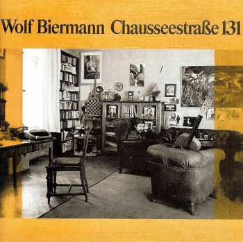 CD Wolf Biermann: Chausseestraße 131