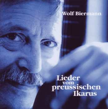 2CD Wolf Biermann: Lieder Vom Preussischen Ikarus