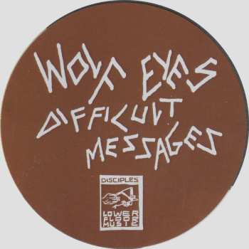 LP Wolf Eyes: Difficult Messages CLR