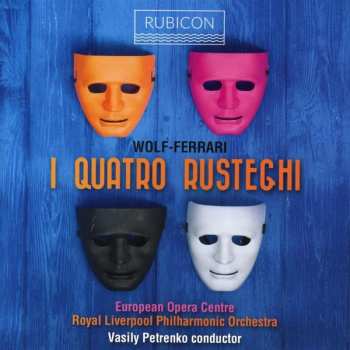 Album Royal Liverpool Philharmonic Orchestra: I Quattro Rusteghi