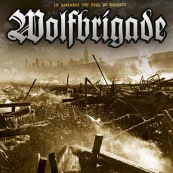 Album Wolfbrigade: In Darkness You Feel No Regrets