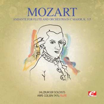 CD Wolfgang Amadeus Mozart: Andante For Flute & Orchestra In C Major K. 315
