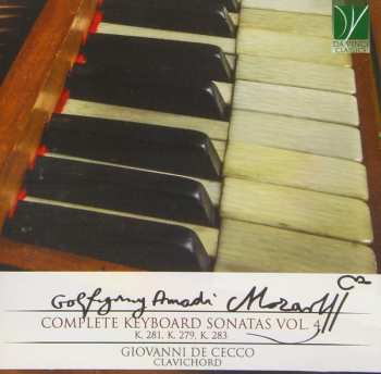 Album Wolfgang Amadeus Mozart: Complete Keyboard Sonatas Vol. 4 (K. 281, K. 279, K. 283)