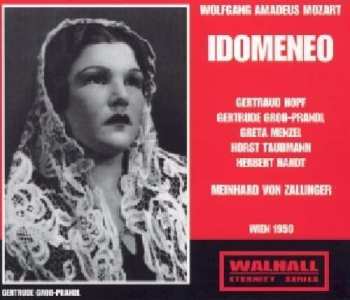 Album Wolfgang Amadeus Mozart: Idomeneo Re Di Creta. Opera Seria In Three Acts