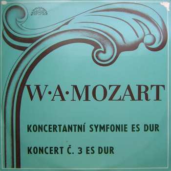 LP Wolfgang Amadeus Mozart: Koncertní Symfonie Es Dur / Koncert Č. 3 Es Dur