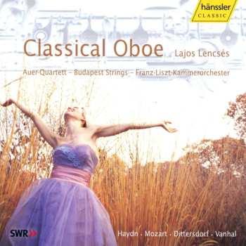 CD Wolfgang Amadeus Mozart: Lajos Lencses - Classical Oboe