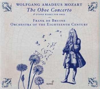 CD Wolfgang Amadeus Mozart: The Oboe Concerto & Other Works for Oboe