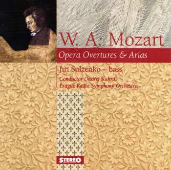 Album Wolfgang Amadeus Mozart: Opera Overtures & Arias