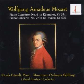 Album Wolfgang Amadeus Mozart: Piano Concerto No.9 In Eb Major, KV 271 - Piano Concerto No.27 In Bb Major, KV 595