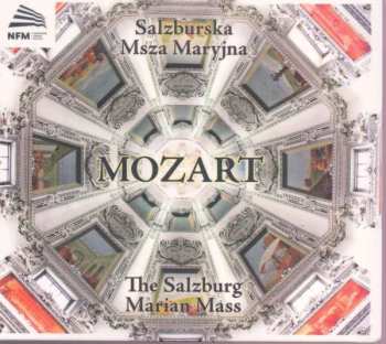 Album Wolfgang Amadeus Mozart: Salzburska Msza Maryjna = The Salzburg Marian Mass