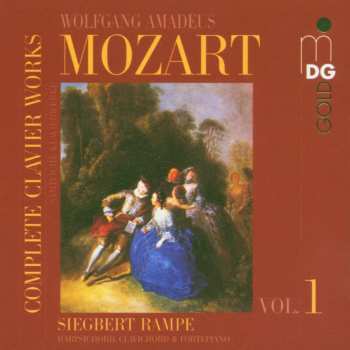 Album Wolfgang Amadeus Mozart: Complete Clavier Works = Sämtliche Klavierwerke Vol. 1
