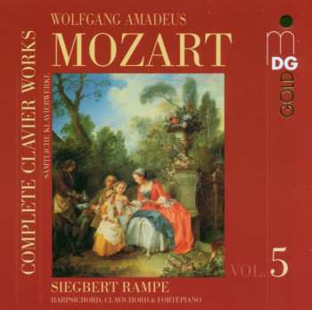 Album Wolfgang Amadeus Mozart: Complete Clavier Works = Sämtliche Klavierwerke Vol. 5