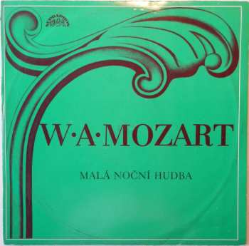 LP Wolfgang Amadeus Mozart: Malá Noční Hudba / Divertimento D Dur / Adagio A Fuga C Moll 