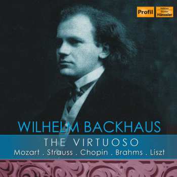 2CD Wolfgang Amadeus Mozart: Wilhelm Backhaus - The Virtuoso