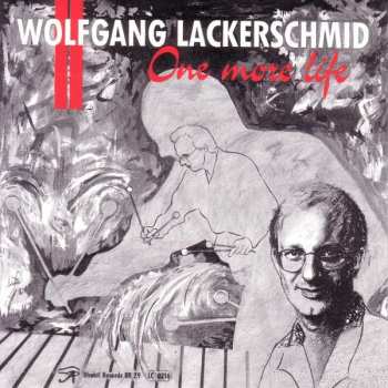 CD Wolfgang Lackerschmid: One More Life